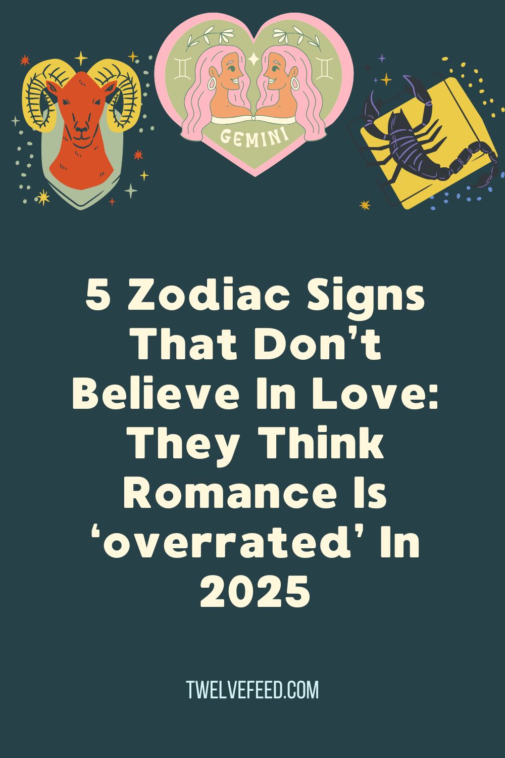 5 Zodiac Signs That Don’t Believe In Love: They Think Romance Is ‘overrated’ In 2025