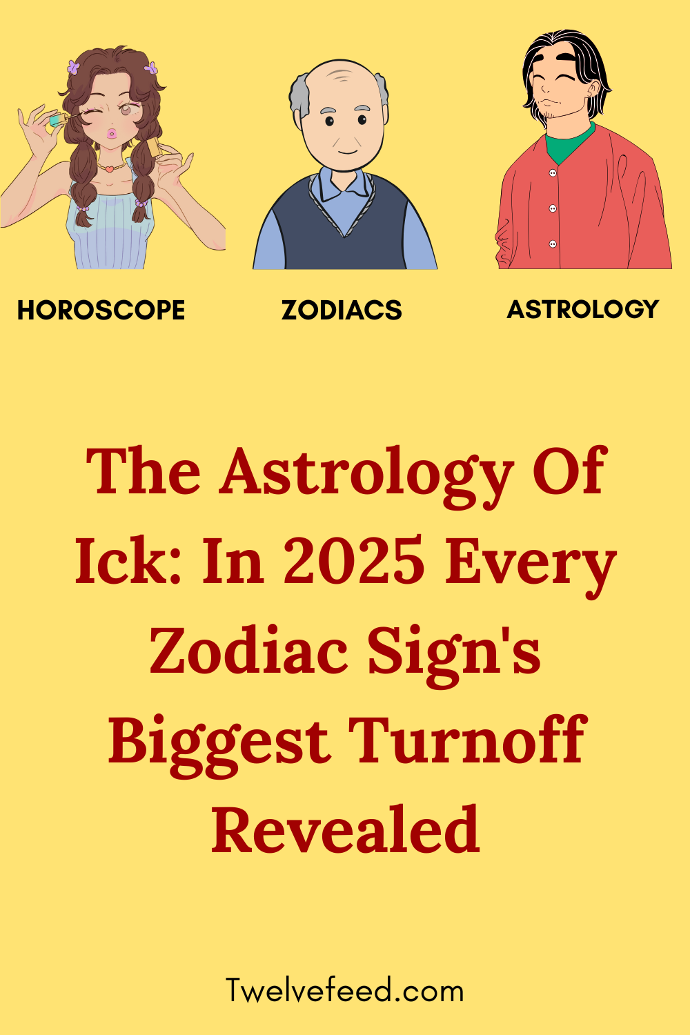 The Astrology Of Ick: In 2025 Every Zodiac Sign's Biggest Turnoff Revealed