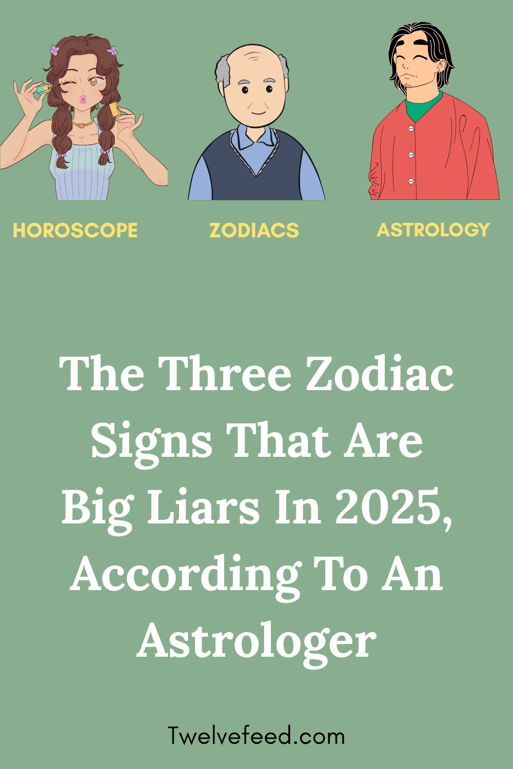 The Three Zodiac Signs That Are Big Liars In 2025, According To An Astrologer