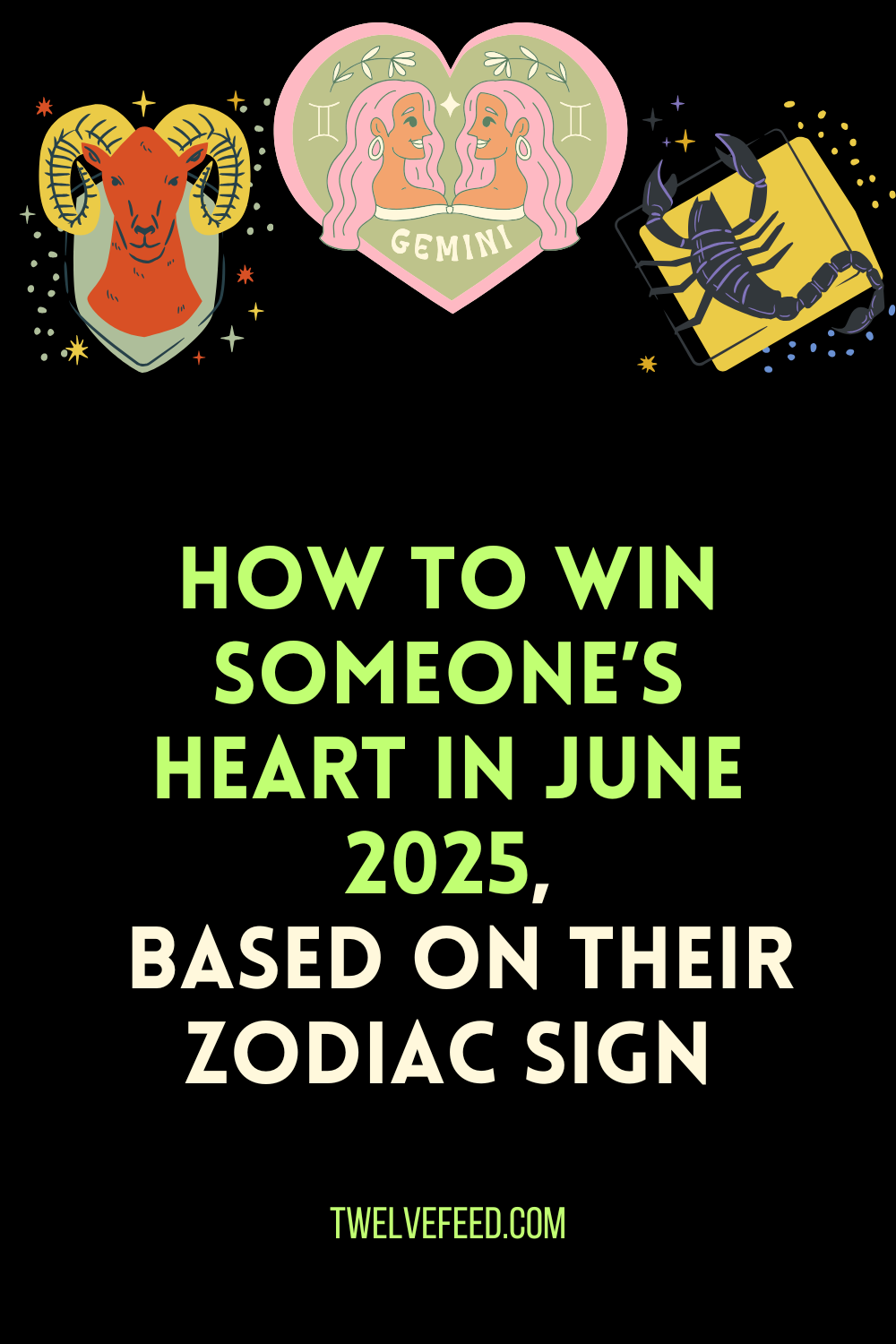 How To Win Someone’s Heart In June 2025, Based On Their Zodiac Sign